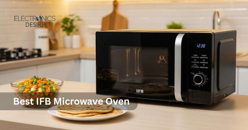 Best IFB Microwave Oven in India 2025: Reviews, Features & Buying Guide